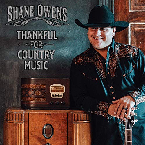 Shane Owens - Thankful for Country Music (2019)  - 