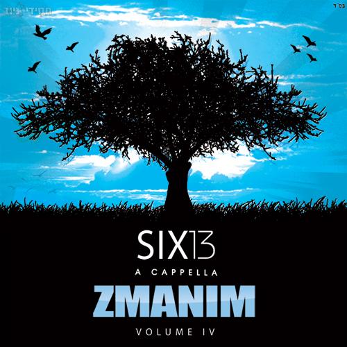Six13 - Zmanimזמנים אלבום ווקאלי חדש - 
