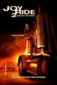 אל תשחקו עם זרים 2 סוף הדרך Joy Ride 2 Dead Ahead 2008 -