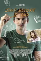רגע לפני שאני הולך  / Just Before I Go- תרגום מובנה - איכות  BDRip - 