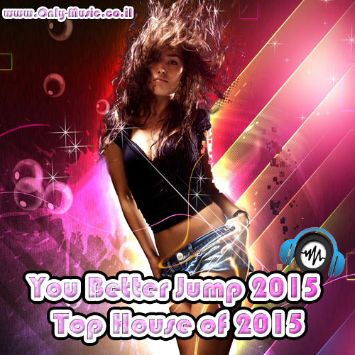 אוסף של You Better Jump 2015- Top House of 2015 - 