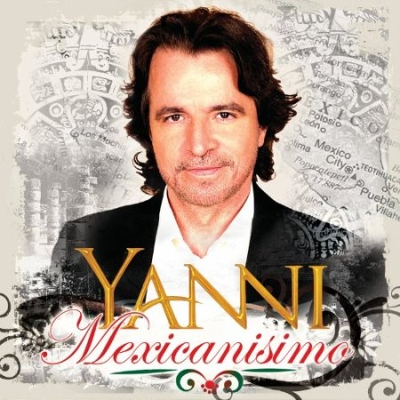 יאני - מקסיקניסימו Yanni - Mexicanisimo -