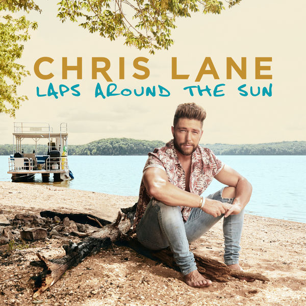 Chris Lane - Laps Around the Sun  - full album - 