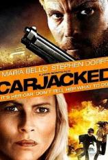 חטיפה  / Carjacked - תרגום מובנה - איכות DVDRip  - 
