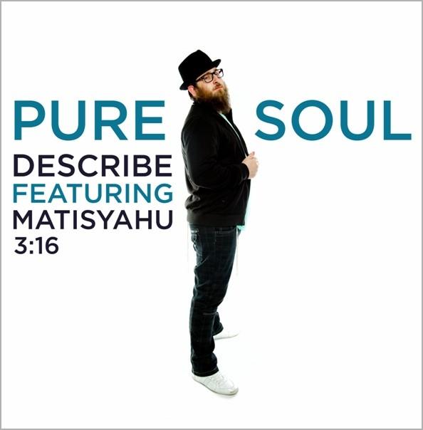 דיסקרייב & מתיסיהו - Pure Soul-סינגל חדש - 